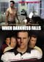 When Darkness Falls