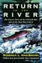 Return to the River: The Classic Story of the Chinook Run and of the Men Who Fish It