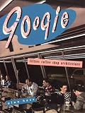 Googie: Fifties Coffee Shop Architecture