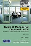 Guide to managerial communication : effective business writing and speaking