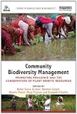 Community biodiversity management : promoting resilience and the conservation of plant genetic resources