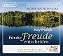 F�r die Freude entscheiden 2 CDs: Gebrauchsanweisung f�r ein gl�cklicheres Leben