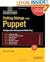 Pulling Strings with Puppet: Configuration Management Made Easy