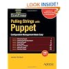 Pulling Strings with Puppet: Configuration Management Made Easy