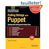 Pulling Strings With Puppet: Configuration Management Made Easy