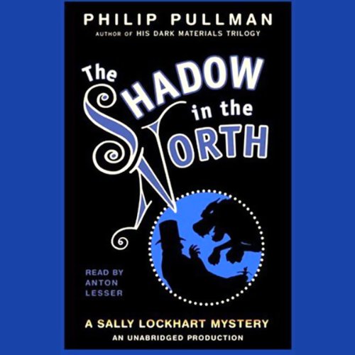 The Shadow in the North: Sally Lockhart Trilogy, Book 2