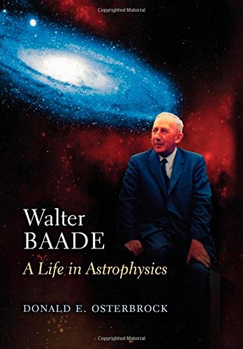 walter baade a life in astrophysics