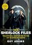 The Sherlock Files: The Official Companion to the Hit Television Series