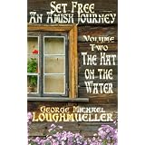 AnAmishJourney-SetFree-Volume2-TheHatonTheWater