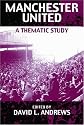 Manchester United: A Thematic Study