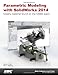 Parametric Modeling With SolidWorks 2014: Covers Material Found on the Cswa Exam