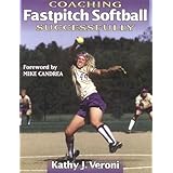 coaching fastpitch softball successfully coaching successfully