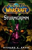 World of Warcraft. Sturmgrimm - Richard A. Knaak
