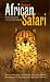 Fodor's African Safari, 1st Edition: From Budget to Big Spending Where and How to Find the Best Big Game Adventure In Southern and Eastern Africa (Special-Interest Titles)