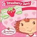 Strawberry Shortcake: Strawberry Jams
