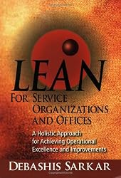 Lean for Service Organizations and Offices: A Holistic Approach for Achieving Operational Excellence and Improvements