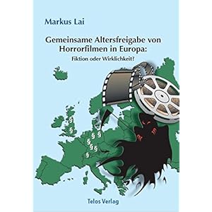 Gemeinsame Altersfreigabe von Horrorfilmen in Europa: Fiktion oder Wirklichkeit?