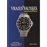 Vraies & fausses montres : Manuel de r�f�rence sur les contrefa�ons de montres Tome 2par Fabrice Gu�roux