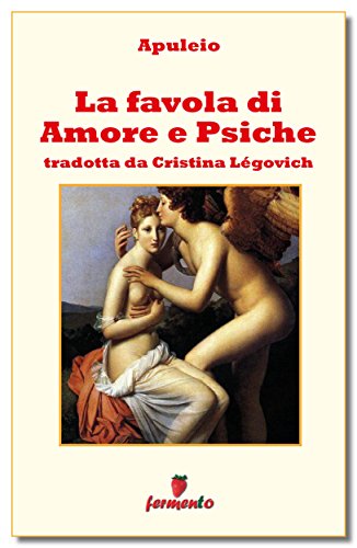 La favola di amore e Psiche (Emozioni senza tempo) (Italian Edition)