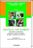 Produkt-Bild: An&auml;sthesie und Analgesie beim Klein- und Heimtier sowie bei V&ouml;geln, Reptilien, Amphibien und Fischen: Unter Mitarbeit von P. K&ouml;lle, R. Korbel, R. Kroker, C. Lendl und M. Lierz