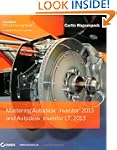Mastering Autodesk Inventor 2013 and...