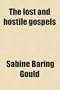 The Lost and Hostile Gospels