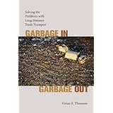 garbage in garbage out solving the problems with long distance trash transport