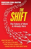 The shift : how the future of work is already here