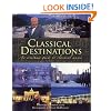 Classical Destinations: An Armchair Guide to Classical Music