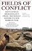 Fields of Conflict: Battlefield Archaeology from the Roman Empire to the Korean War (Special Study)