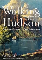 Walking The Hudson: From the Battery to Bear Mountain