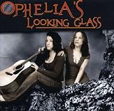 Ophelia S Looking Glass