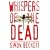 Whispers of the Dead