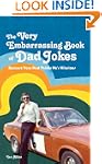 The VERY Embarrassing Book of Dad Jok...