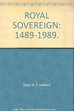 Royal sovereign, 1489-1989