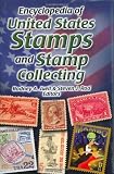 Encyclopedia of United States Stamps and Stamp Collecting
