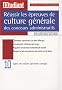 R�ussir les �preuves de culture g�n�rale des concours administratifs