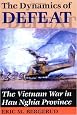The Dynamics Of Defeat: The Vietnam War In Hau Nghia Province