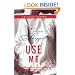 Use Me: Fiction