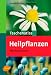 Bücher : Taschenatlas Heilpflanzen: 130 Pflanzenporträts