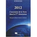 2012 - L'ascension de la Terre dans la 5�me dimension - Messages des Ma�tres Confucius et Kuthumi