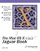 The Mac OS X Version 10.2 Jaguar Book