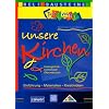 Unsere Kirchen Evangelisch - Katholisch - �kumenisch: Einf�hrung - Materialien - Kreadivideen