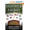 Every Week a Season: A Journey Inside Big-Time College Football