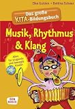 Produkt-Bild: Das gro&szlig;e Kita-Bildungsbuch Musik, Rhythmus & Klang: Alles f&uuml;r singende und bewegte Kinder