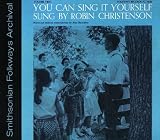 Robin Christenson - Vol. 2 - You Can Sing It Yourself ( Audio CD ) - B00242VWM2