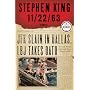 11/22/63: A Novel by Stephen King