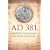 AD 381: Heretics, Pagans and the Christian State