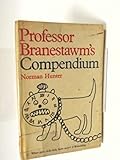 Professor Branestawm's compendium of conundrums, riddles, puzzles, brain twiddlers and dotty descriptions