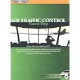 Air Traffic Control Career Prep: A Comprehensive Guide to One of the Best-Paying Federal Government Careers, Including Test Preparation for the Initial ATC Exams (Air Traffic Control Career Prep)